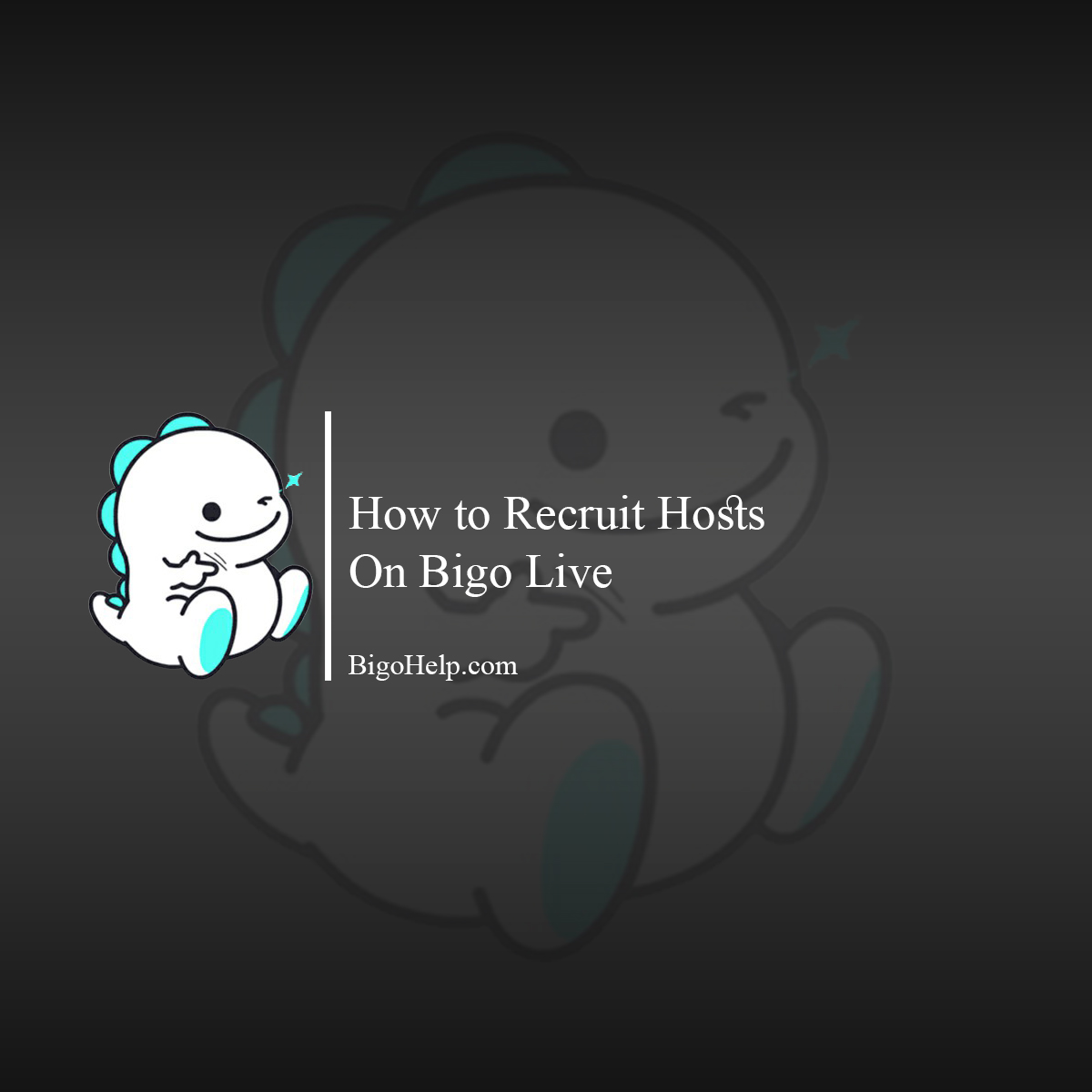 How to Recruit Hosts on Bigo Live